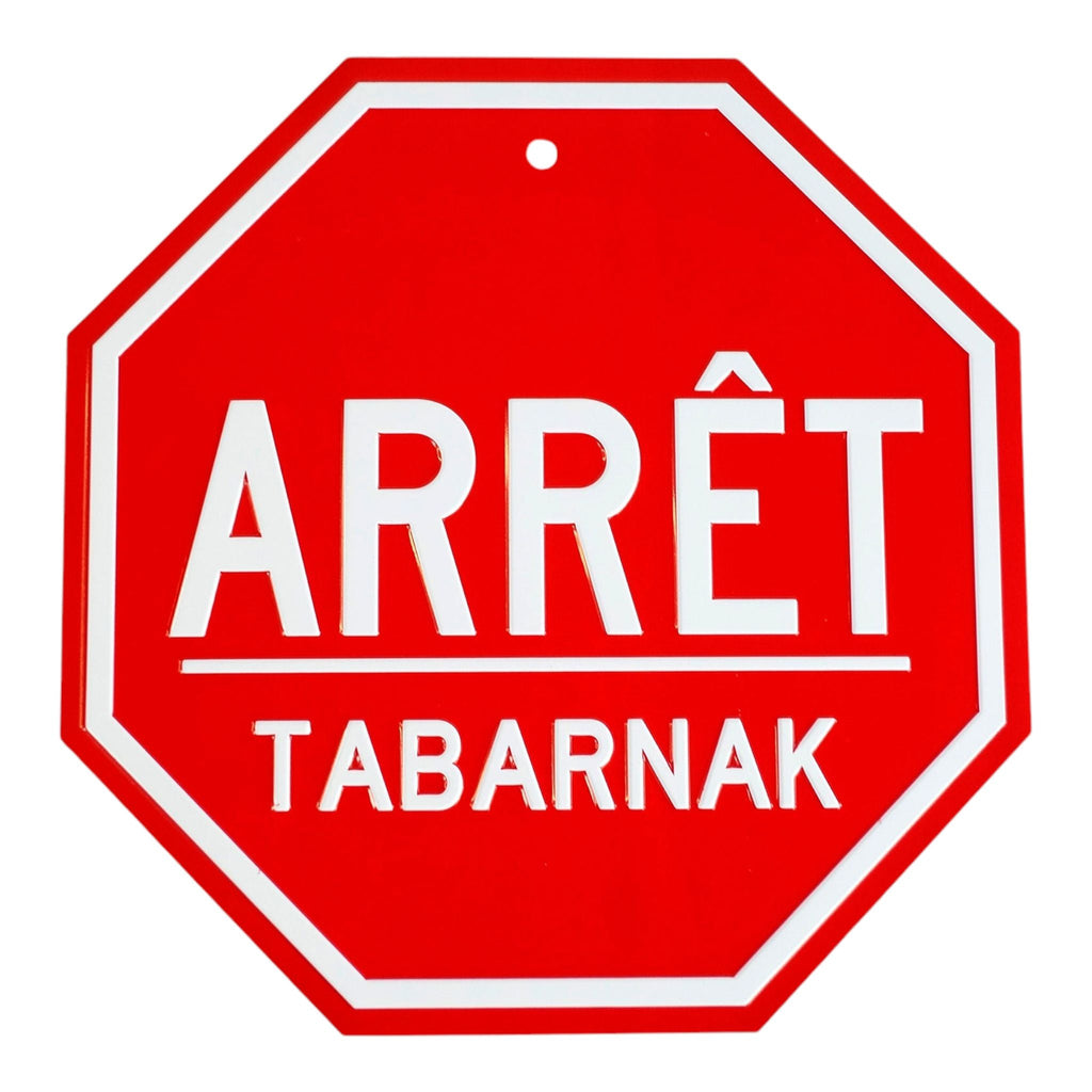 ARRET TABARNAK PLAQUE 8x8 INCHES NOVELTY PLAQUE