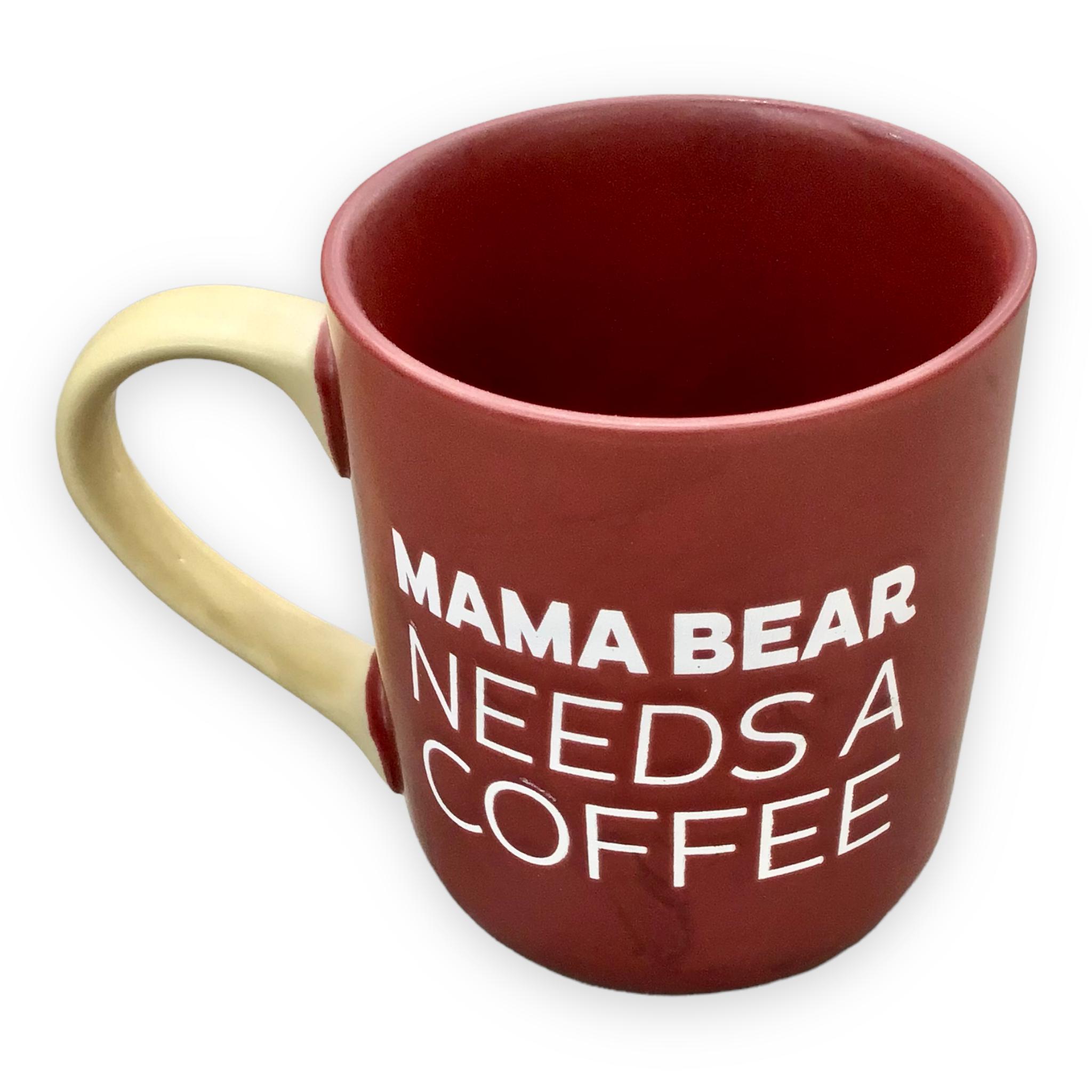 Mama Bear Coffee Mug, 18oz – Ceramic Coffee Mug with Mama Bear Needs A